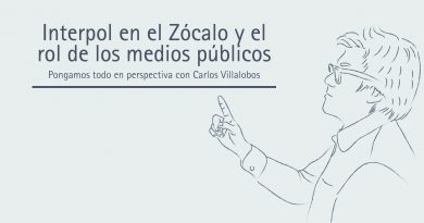 Interpol en el Zócalo y el rol de los medios públicos