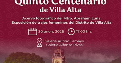 Invita CCO a la Exposición “Quinto Centenario de Villa Alta” 
