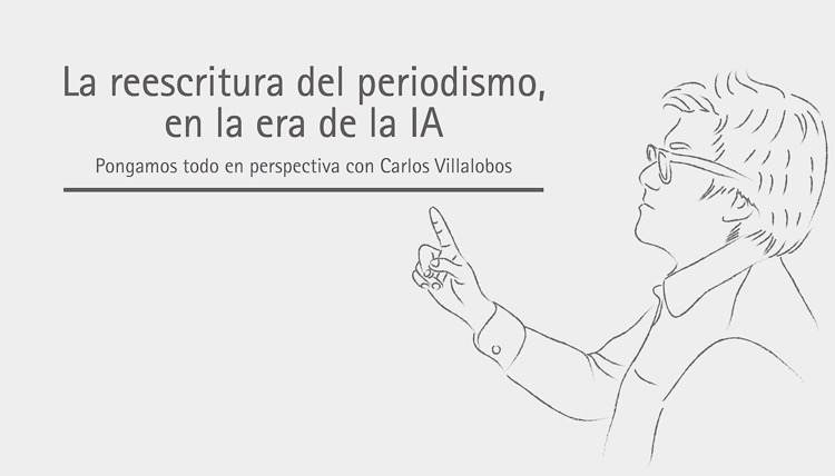 La reescritura del periodismo, en la era de la IA