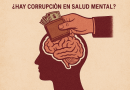 ¿HAY CORRUPCIÓN EN SALUD MENTAL?