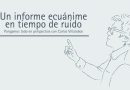 Un informe ecuánime en tiempo de ruido 
